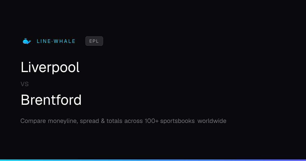 Liverpool vs Brentford Odds | EPL | Linewhale