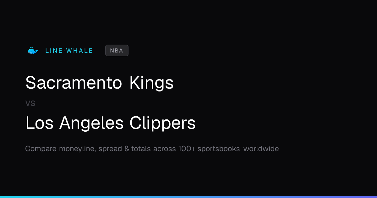Sacramento Kings vs Los Angeles Clippers Odds | NBA | Linewhale