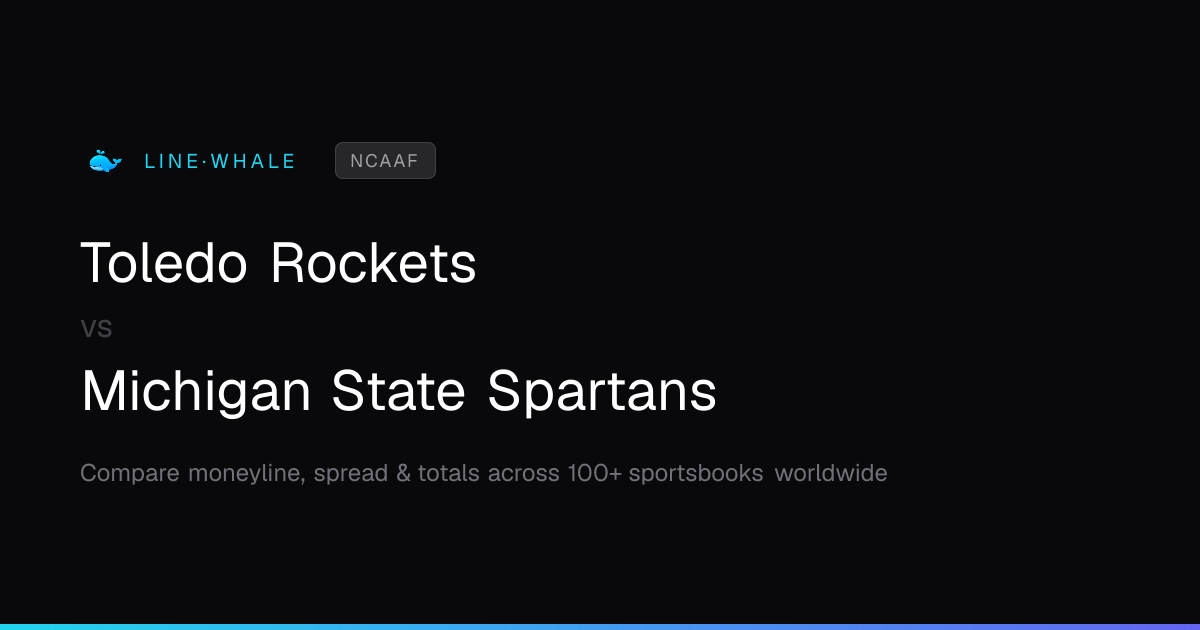 Toledo Rockets vs Michigan State Spartans Odds | NCAAF | Linewhale