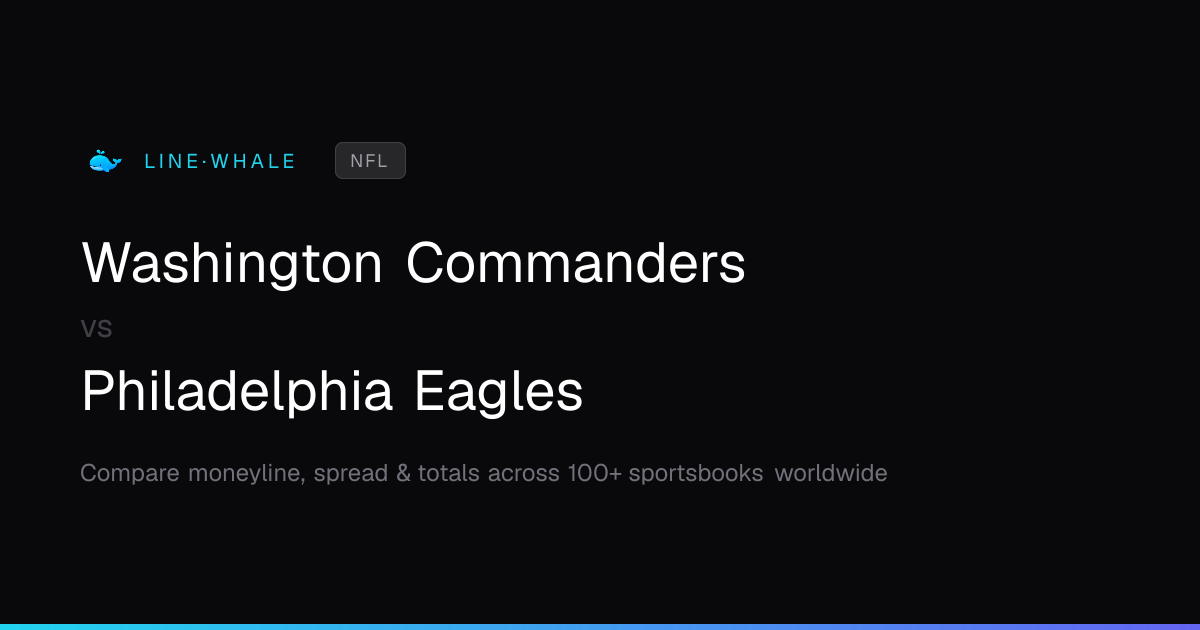 Washington Commanders vs Philadelphia Eagles Odds | NFL | Linewhale